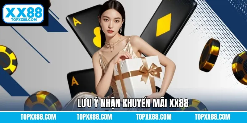 Chú ý quan trọng để đăng ký khuyến mãi XX88 thuận lợi